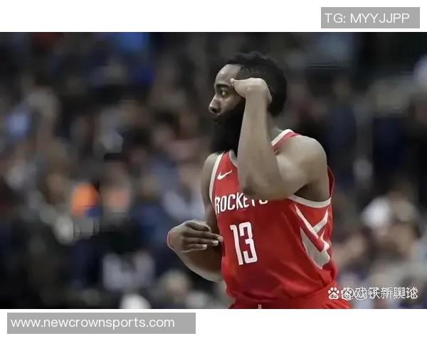 哈登主场揭幕战狂砍三十分七篮板七助攻感受无与伦比的激情与荣耀